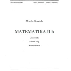 Matematika II b - Číselné, funkční a mocninné řady